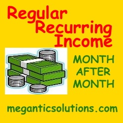 Work Employment Income Insurance Regular Recurring Income Month After Month meganticsolutions.com